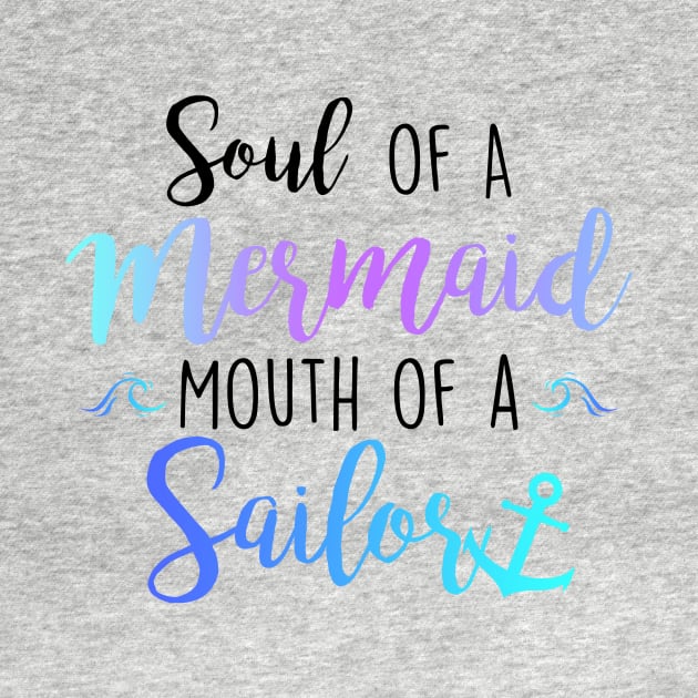 Soul of a Mermaid, Mouth of a Sailor by JMarsdenArt